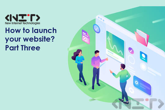 How to launch your website? Part Three