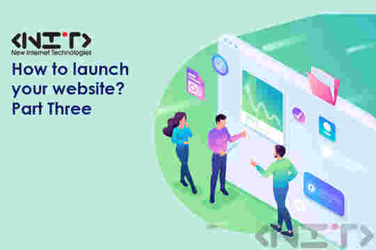 How to launch your website? Part Three