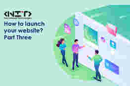 How to launch your website? Part Three